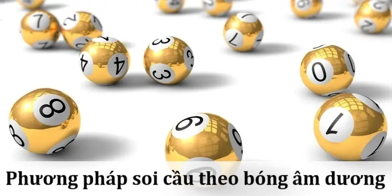 kinh-nghiem-soi-cau-theo-bong-am-duong